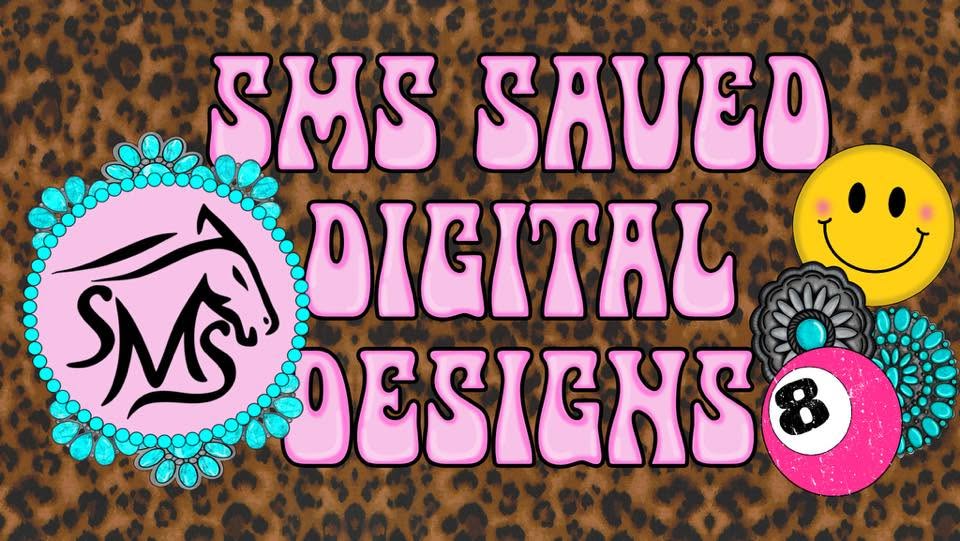 SMS SAVED DIGITAL DESIGNS