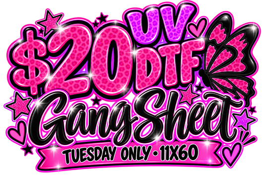 (Tuesday Only) 11x60 Custom UV Gang Sheet – Only $20
