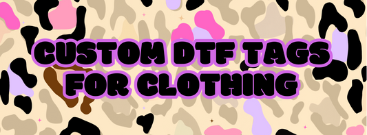 Custom Dtf Tags