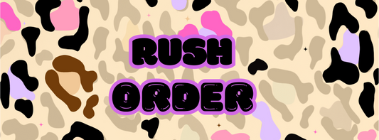 RUSH ORDER